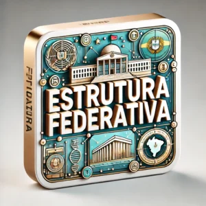 Estrutura Federativa