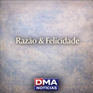 Razão & Felicidade