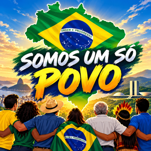 Brasil Unido_ Somos Um Só Povo